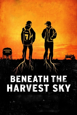 Watch Beneath the Harvest Sky free movies