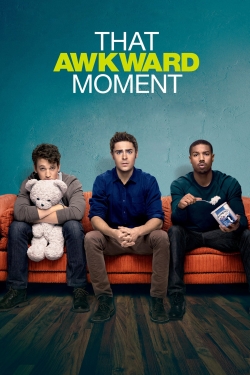 Watch That Awkward Moment free movies