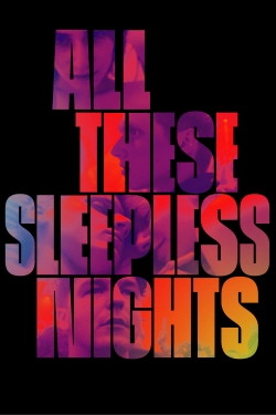 Watch All These Sleepless Nights free movies