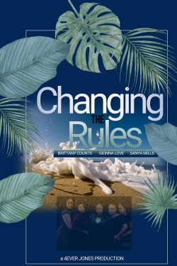 Watch Changing the Rules II: The Movie free movies