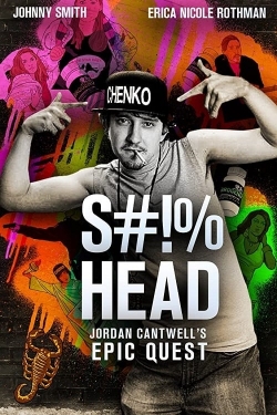 Watch S#!%head: Jordan Cantwell's Epic Quest free movies