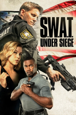 Watch S.W.A.T.: Under Siege free movies