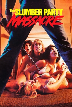 Watch The Slumber Party Massacre free movies