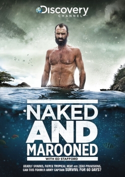 Watch Naked and Marooned with Ed Stafford free movies