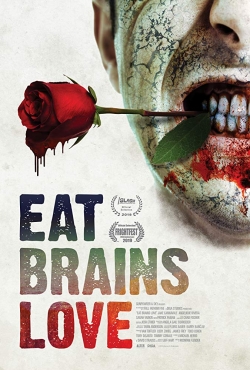 Watch Eat Brains Love free movies