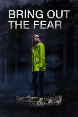 Watch Bring Out the Fear free movies