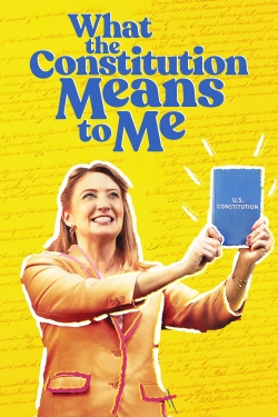 Watch What the Constitution Means to Me free movies