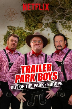 Watch Trailer Park Boys: Out of the Park: Europe free movies