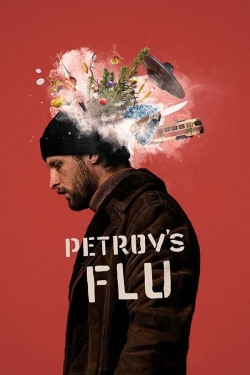 Watch Petrov's Flu free movies