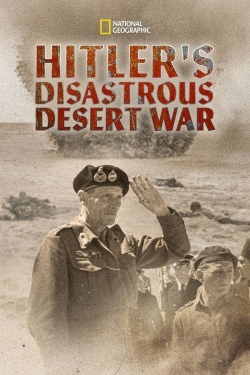 Watch Hitler's Disastrous Desert War free movies