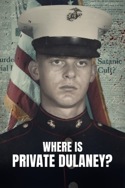 Watch Where Is Private Dulaney? free movies