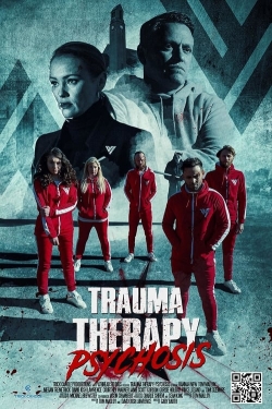 Watch Trauma Therapy: Psychosis free movies