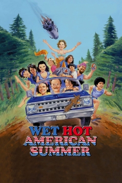 Watch Wet Hot American Summer free movies