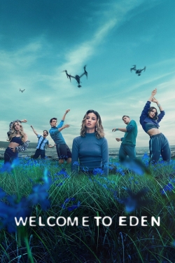 Watch Welcome to Eden free movies