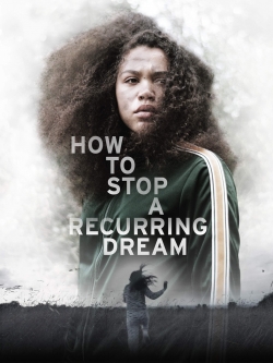 Watch How to Stop a Recurring Dream free movies