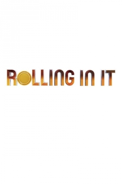 Watch Rolling In It free movies