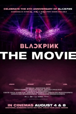 Watch BLACKPINK: THE MOVIE free movies