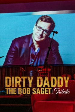 Watch Dirty Daddy: The Bob Saget Tribute free movies