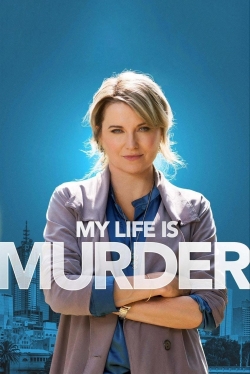 Watch My Life Is Murder free movies