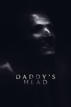 Watch Daddy's Head free movies