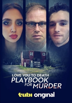 Watch Love You to Death: Playbook for Murder free movies