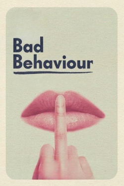 Watch Bad Behaviour free movies