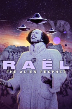 Watch Raël: The Alien Prophet free movies