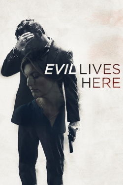 Watch Evil Lives Here free movies