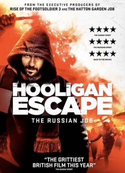 Watch Hooligan Escape The Russian Job free movies