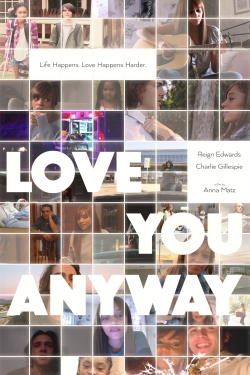 Watch Love You Anyway free movies