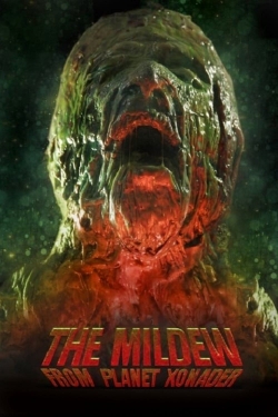 Watch The Mildew from Planet Xonader free movies