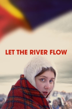 Watch Let the River Flow free movies