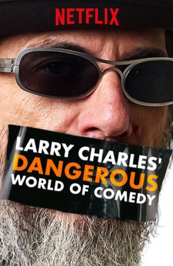 Watch Larry Charles' Dangerous World of Comedy free movies