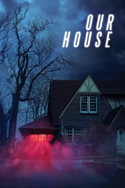 Watch Our House free movies