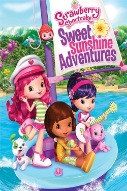 Watch Strawberry Shortcake: Sweet Sunshine Adventures free movies