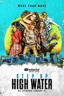 Watch Step Up: High Water free movies