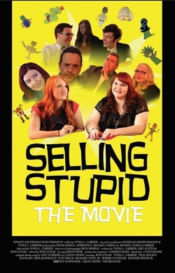 Watch Selling Stupid free movies